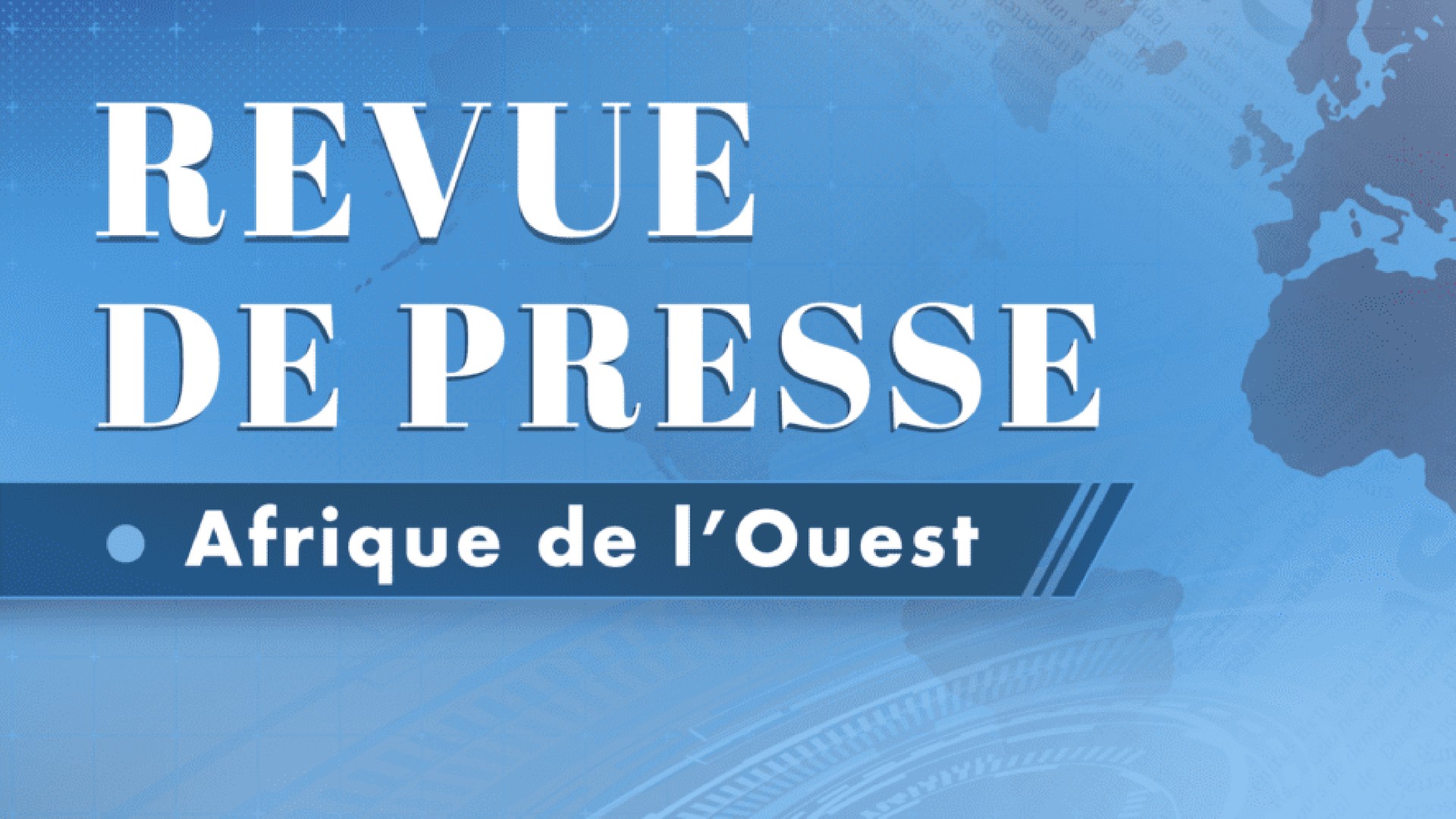 Afrique de l’Ouest : ce qu’a dit la presse ce 1er mai